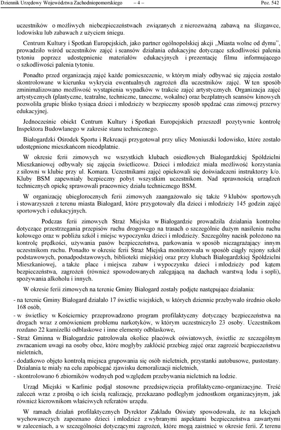 tytoniu poprzez udostępnienie materiałów edukacyjnych i prezentację filmu informującego o szkodliwości palenia tytoniu.