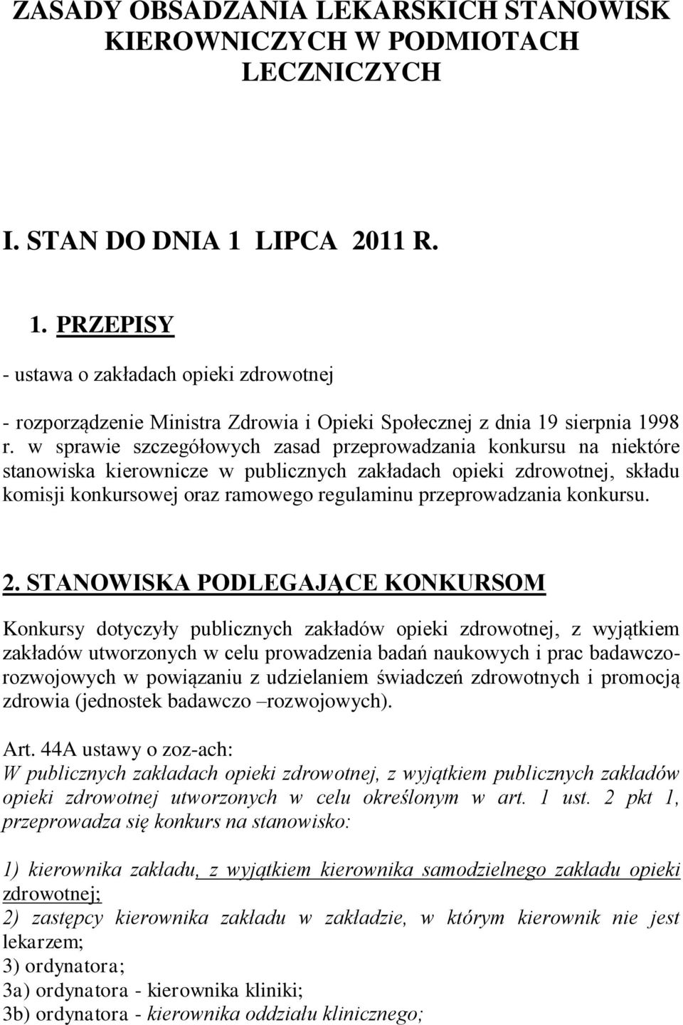 w sprawie szczegółowych zasad przeprowadzania konkursu na niektóre stanowiska kierownicze w publicznych zakładach opieki zdrowotnej, składu komisji konkursowej oraz ramowego regulaminu