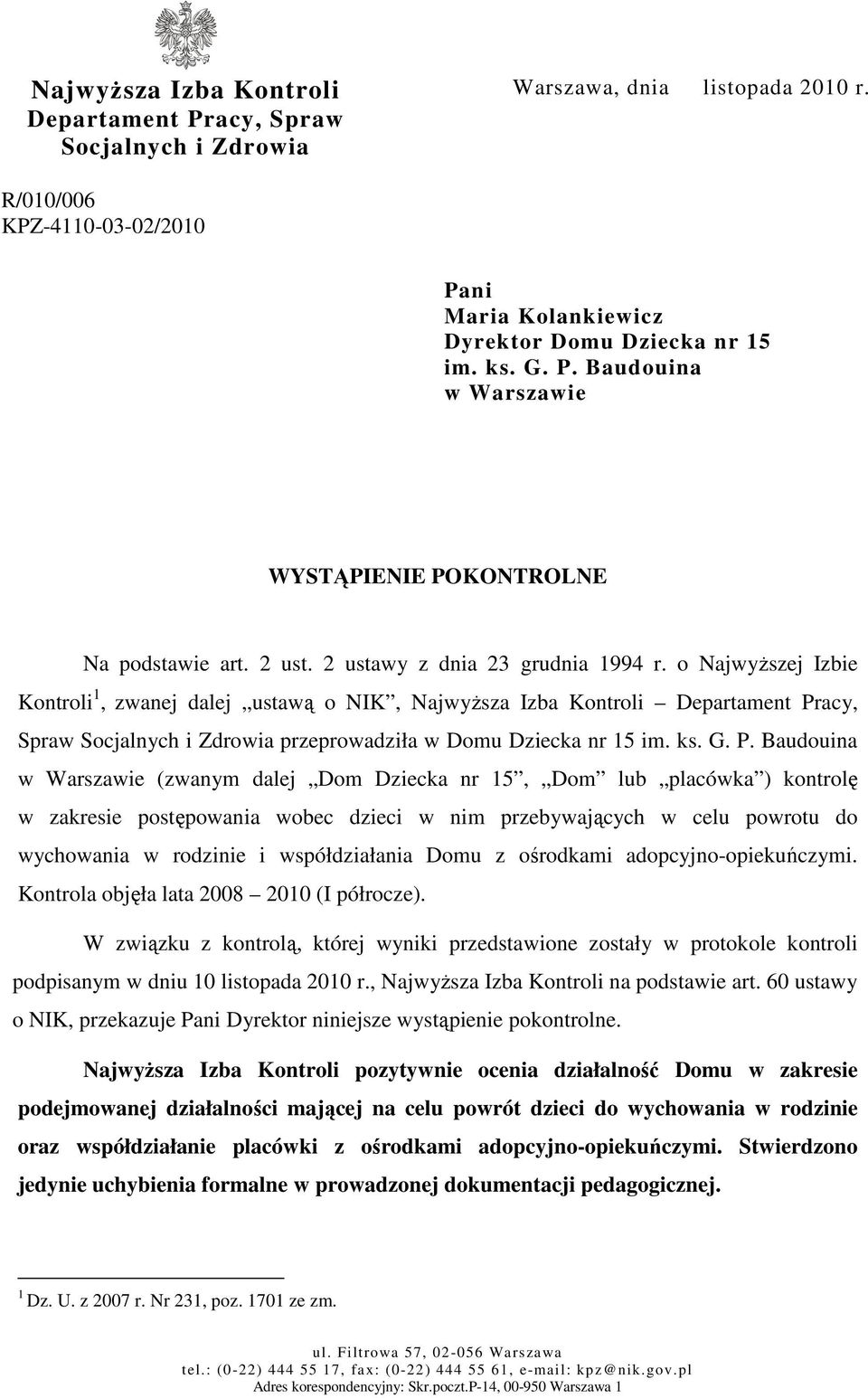 o NajwyŜszej Izbie Kontroli 1, zwanej dalej ustawą o NIK, NajwyŜsza Izba Kontroli Departament Pr