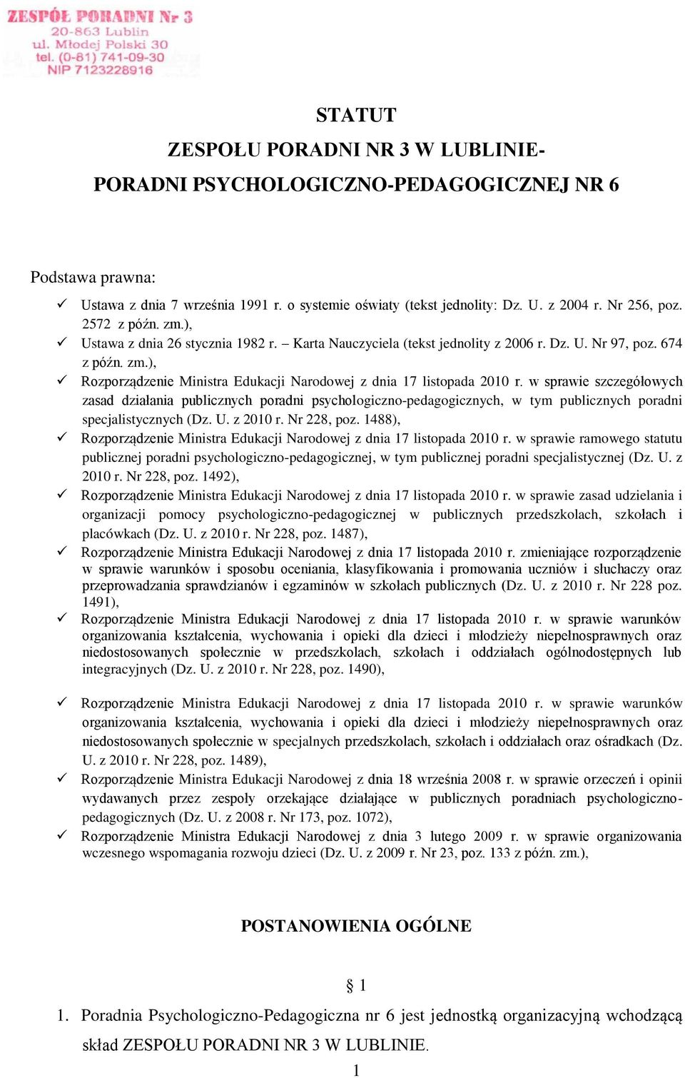 w sprawie szczegółowych zasad działania publicznych poradni psychologiczno-pedagogicznych, w tym publicznych poradni specjalistycznych (Dz. U. z 2010 r. Nr 228, poz.