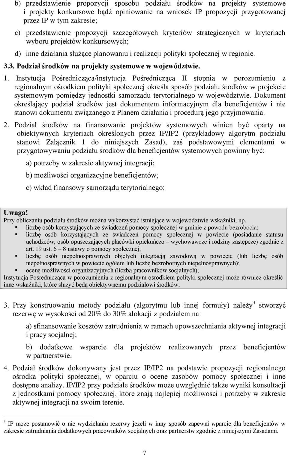 3. Podział środków na projekty systemowe w województwie. 1.