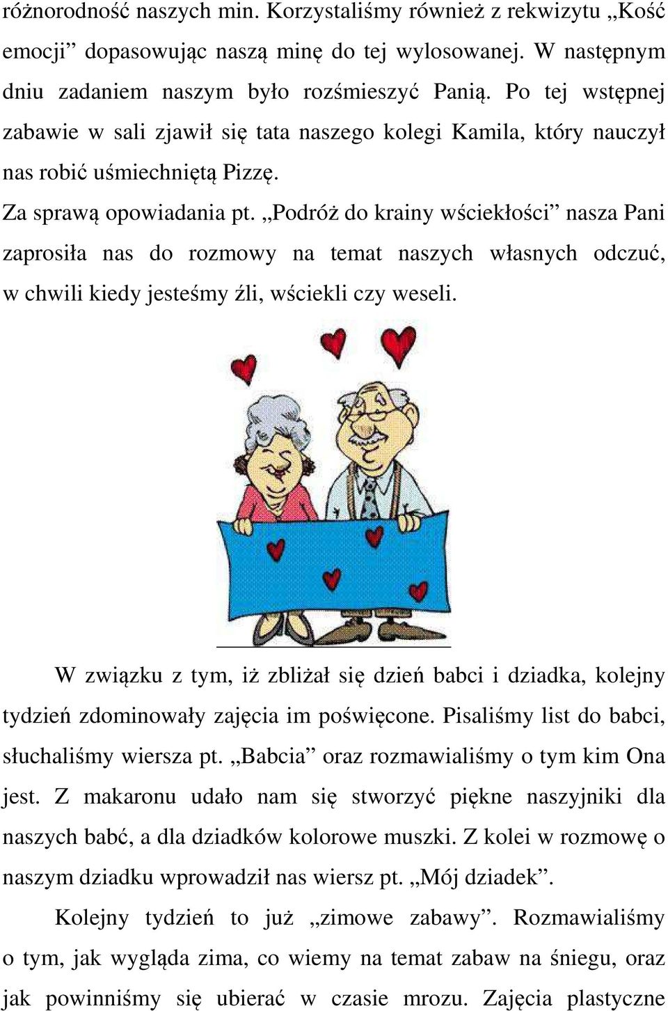 Podróż do krainy wściekłości nasza Pani zaprosiła nas do rozmowy na temat naszych własnych odczuć, w chwili kiedy jesteśmy źli, wściekli czy weseli.