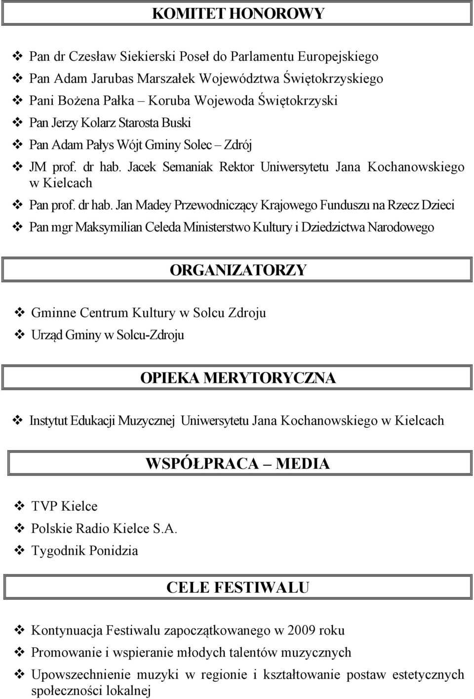 Jacek Semaniak Rektor Uniwersytetu Jana Kochanowskiego w Kielcach Pan prof. dr hab.