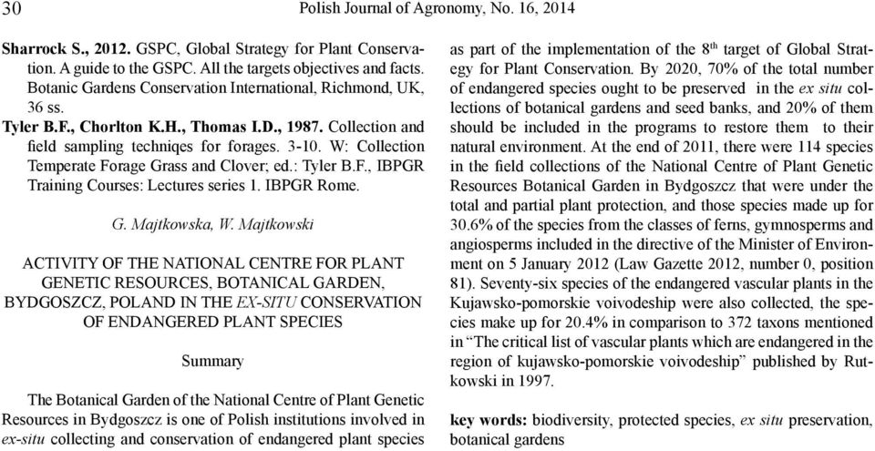 W: Collection Temperate Forage Grass and Clover; ed.: Tyler B.F., IBPGR Training Courses: Lectures series 1. IBPGR Rome. G. Majtkowska, W.