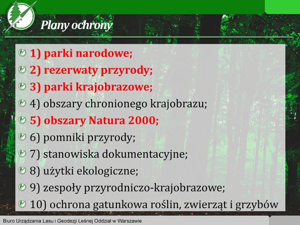 6) pomniki przyrody; 7) stanowiska dokumentacyjne; 8) użytki ekologiczne;