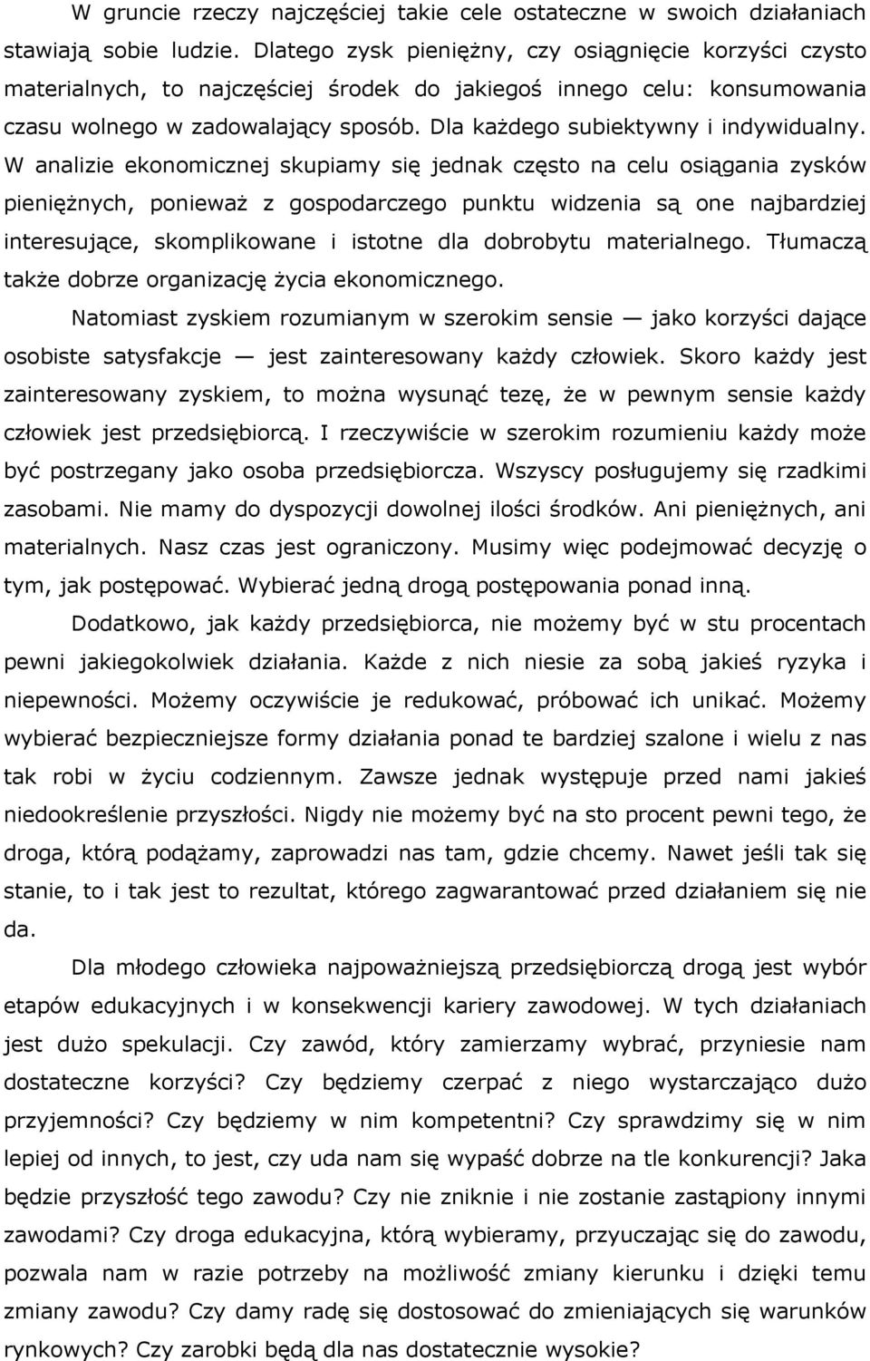 Dla każdego subiektywny i indywidualny.