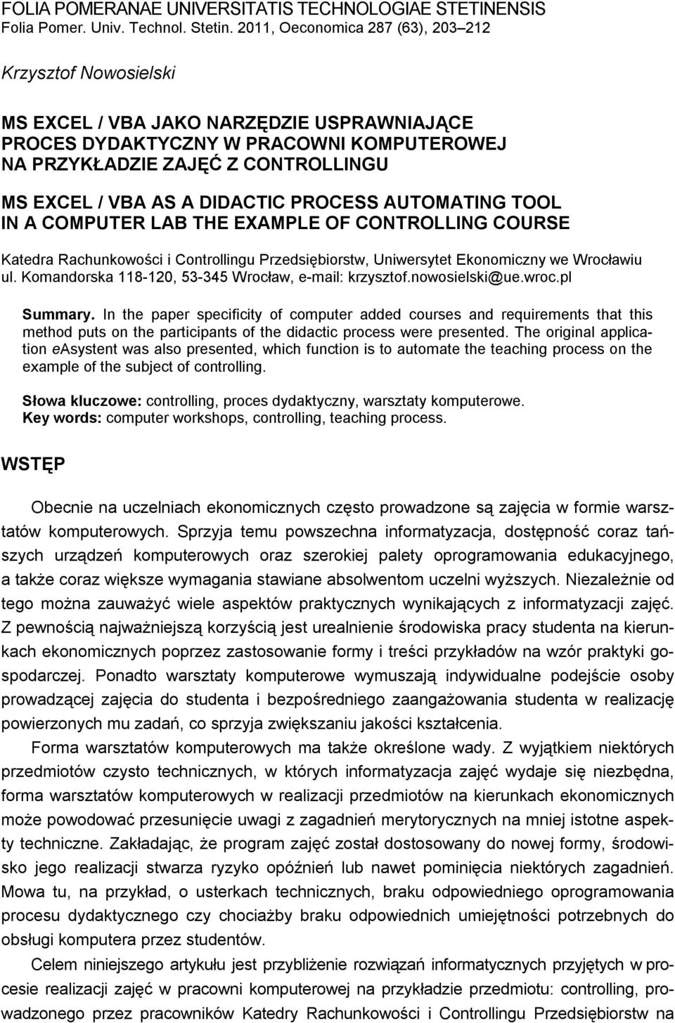 DIDACTIC PROCESS AUTOMATING TOOL IN A COMPUTER LAB THE EXAMPLE OF CONTROLLING COURSE Katedra Rachunkowości i Controllingu Przedsiębiorstw, Uniwersytet Ekonomiczny we Wrocławiu ul.