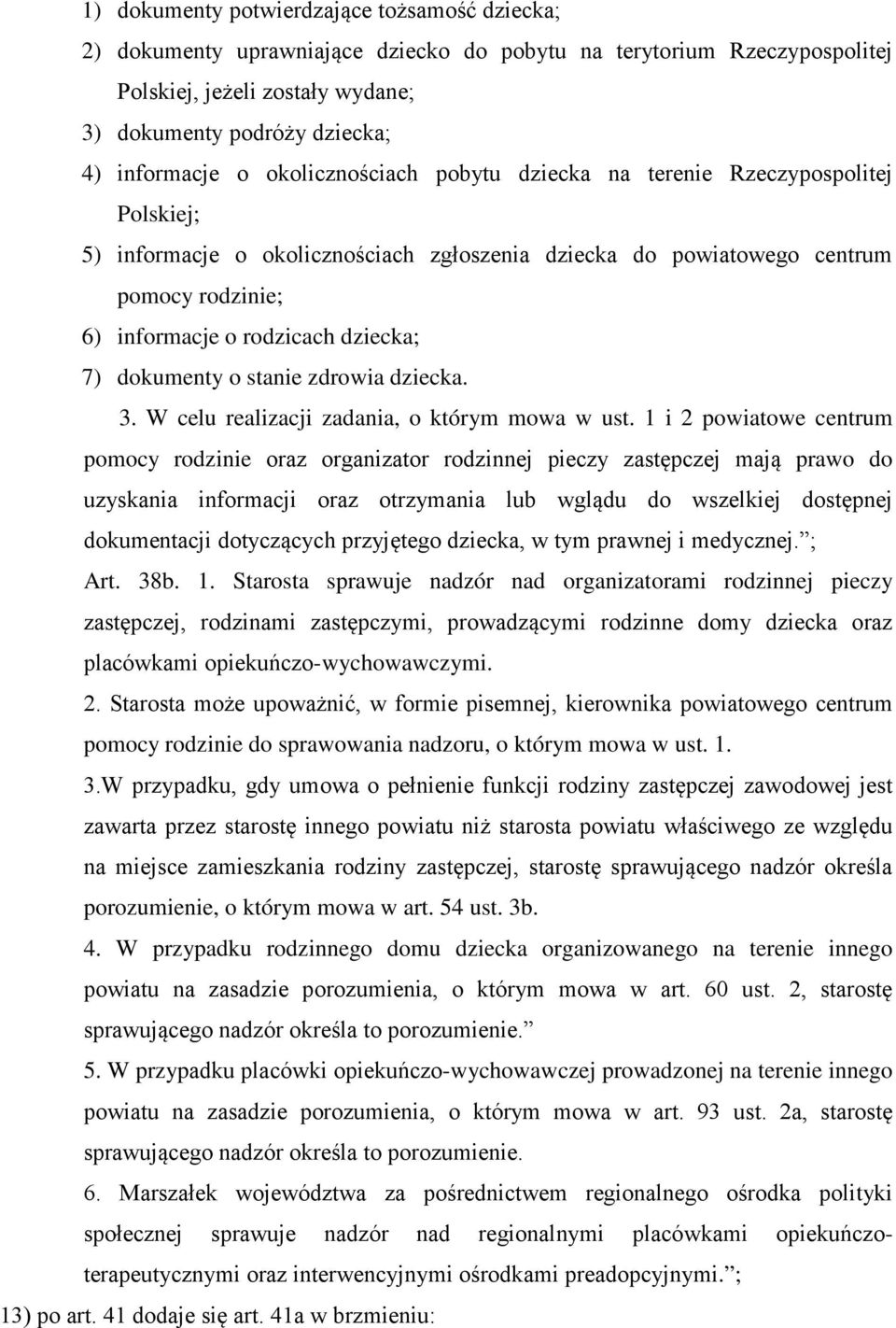 dokumenty o stanie zdrowia dziecka. 3. W celu realizacji zadania, o którym mowa w ust.