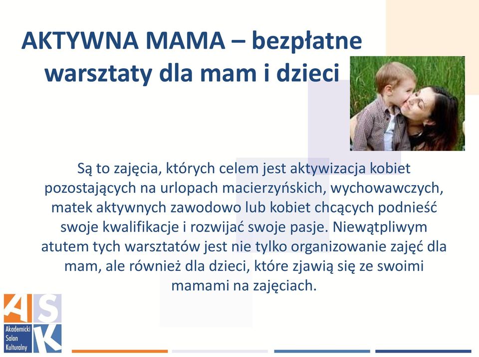 chcących podnieśd swoje kwalifikacje i rozwijad swoje pasje.