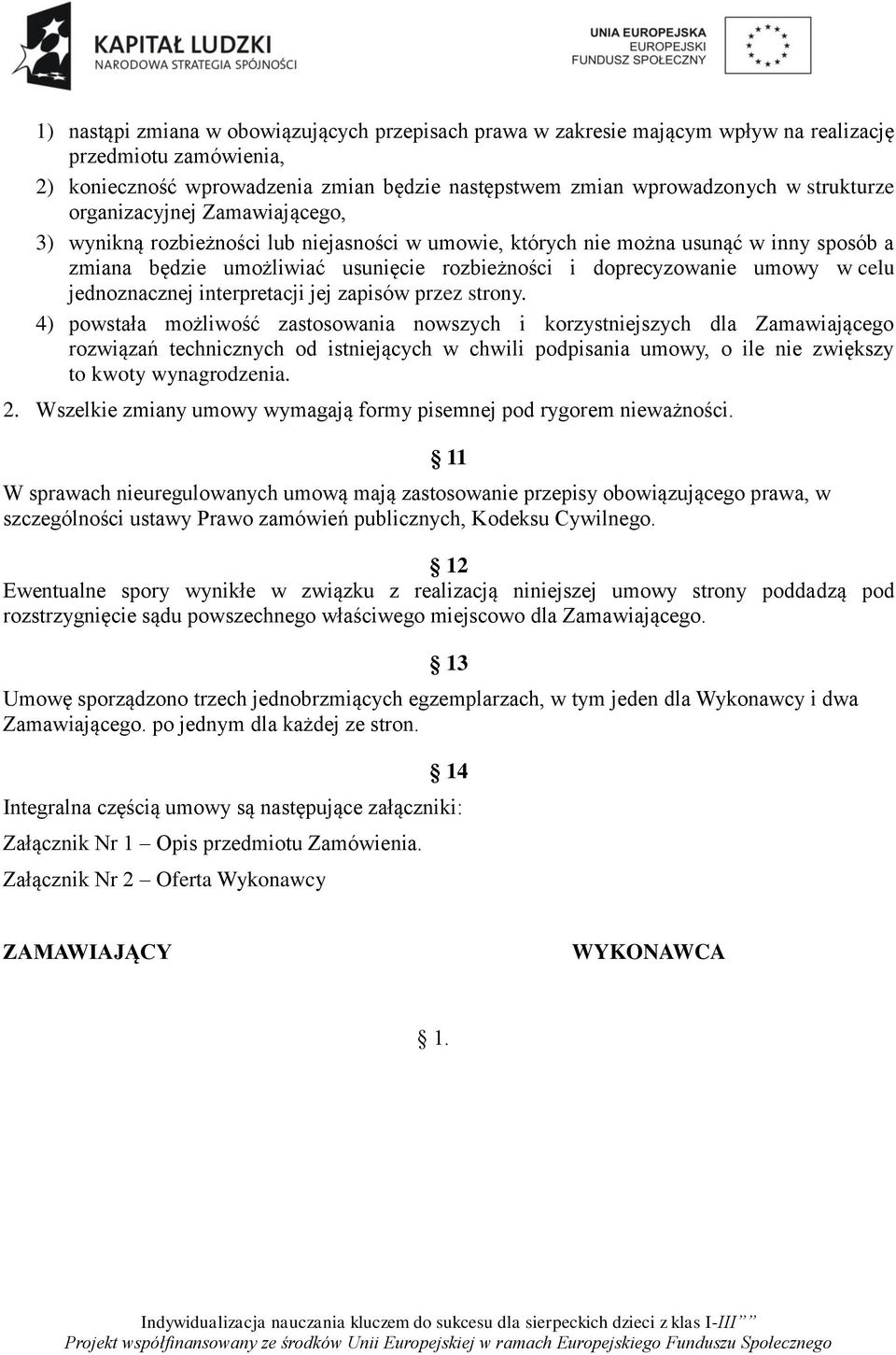 jednoznacznej interpretacji jej zapisów przez strony.