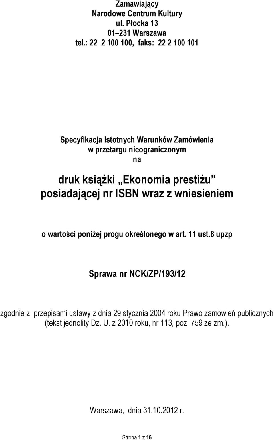 prestiżu posiadającej nr ISBN wraz z wniesieniem o wartości poniżej progu określonego w art. 11 ust.