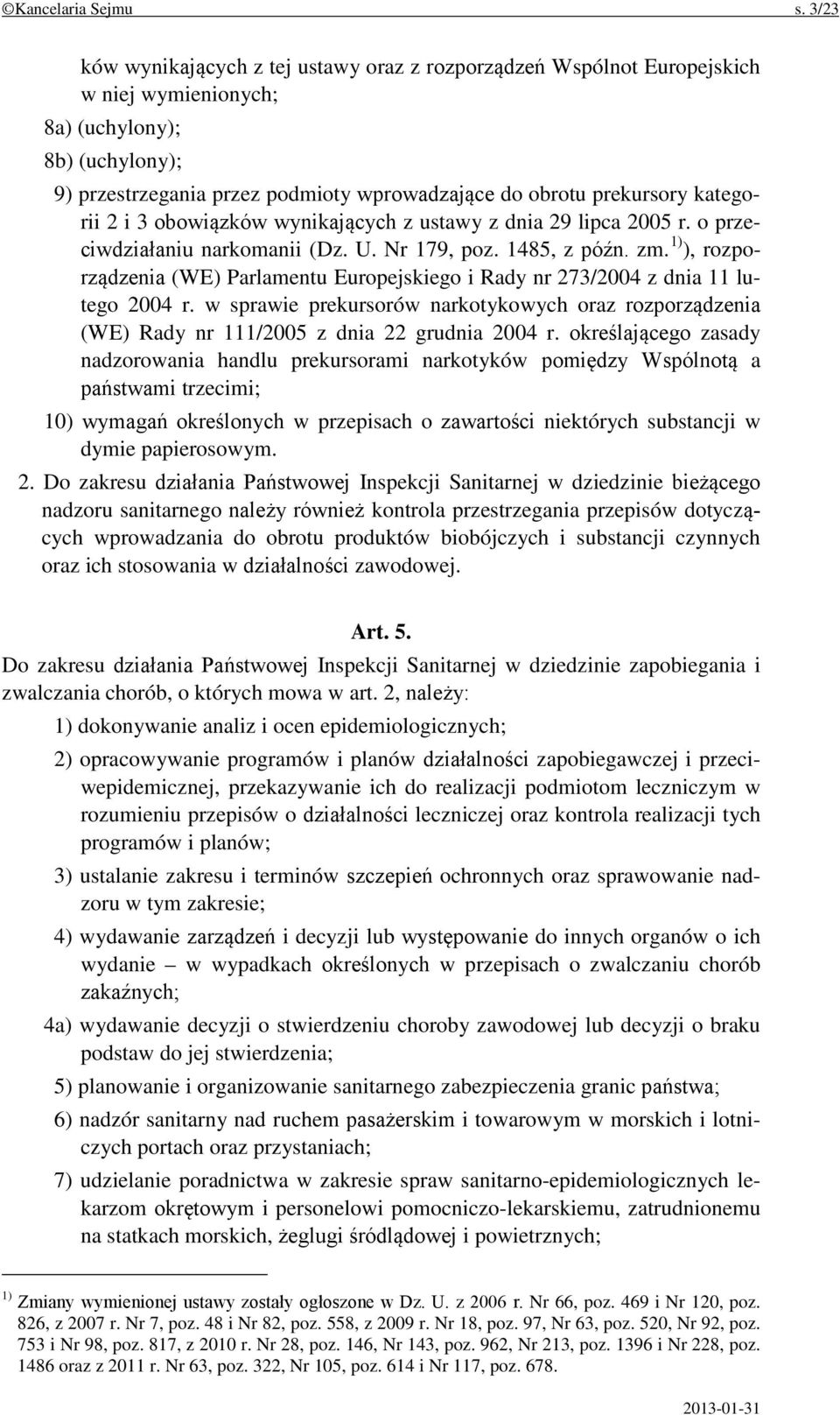 kategorii 2 i 3 obowiązków wynikających z ustawy z dnia 29 lipca 2005 r. o przeciwdziałaniu narkomanii (Dz. U. Nr 179, poz. 1485, z późn. zm.