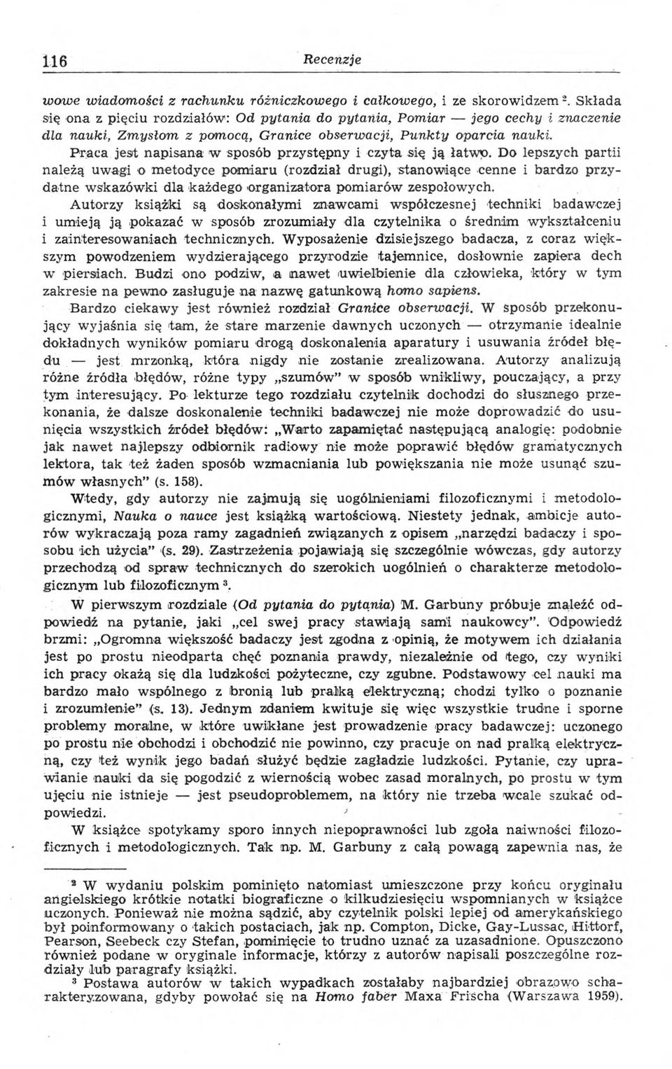 Praca jest napisana w sposób przystępny i czyta się ją łatwo.