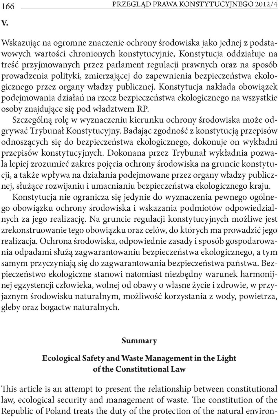 na sposób prowadzenia polityki, zmierzającej do zapewnienia bezpieczeństwa ekologicznego przez organy władzy publicznej.