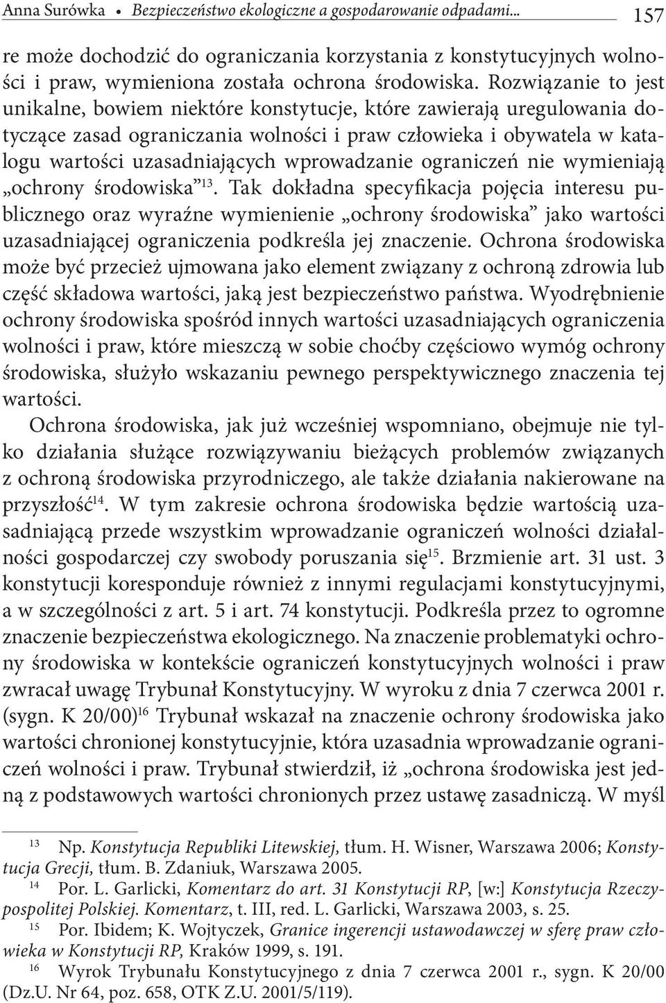 wprowadzanie ograniczeń nie wymieniają ochrony środowiska 13.