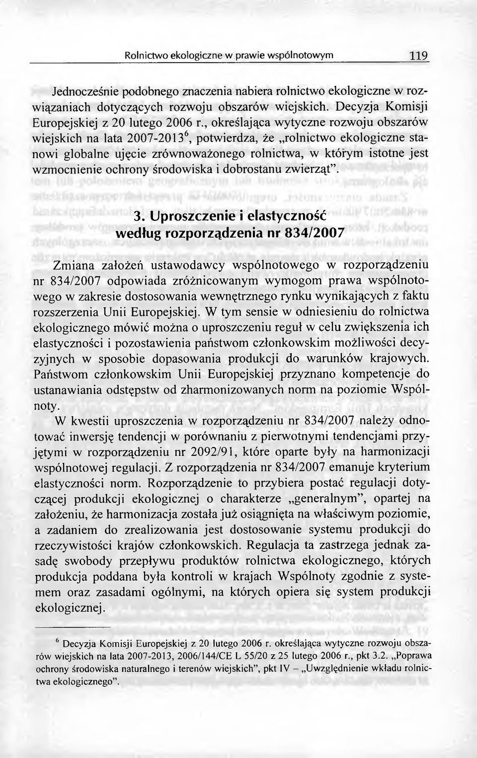 środowiska i dobrostanu zwierząt. 3.