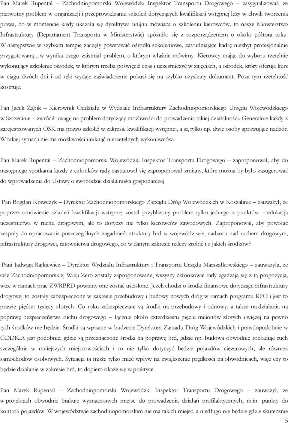 rozporządzeniem o około półtora roku.