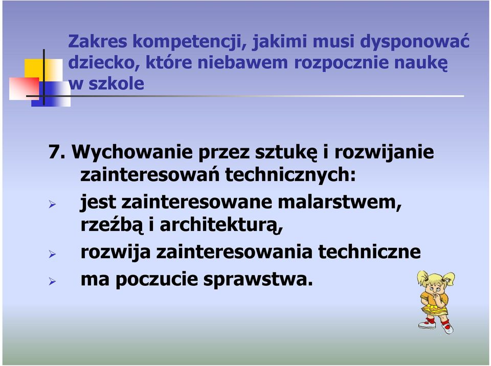 Wychowanie przez sztukę i rozwijanie zainteresowań technicznych: