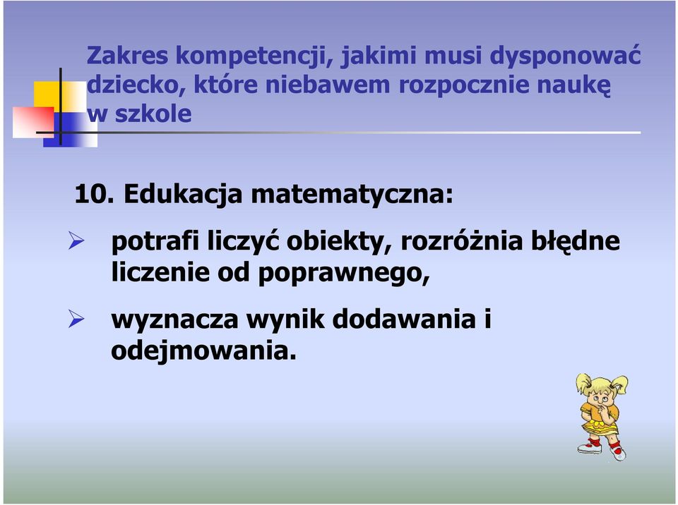 Edukacja matematyczna: potrafi liczyć obiekty,