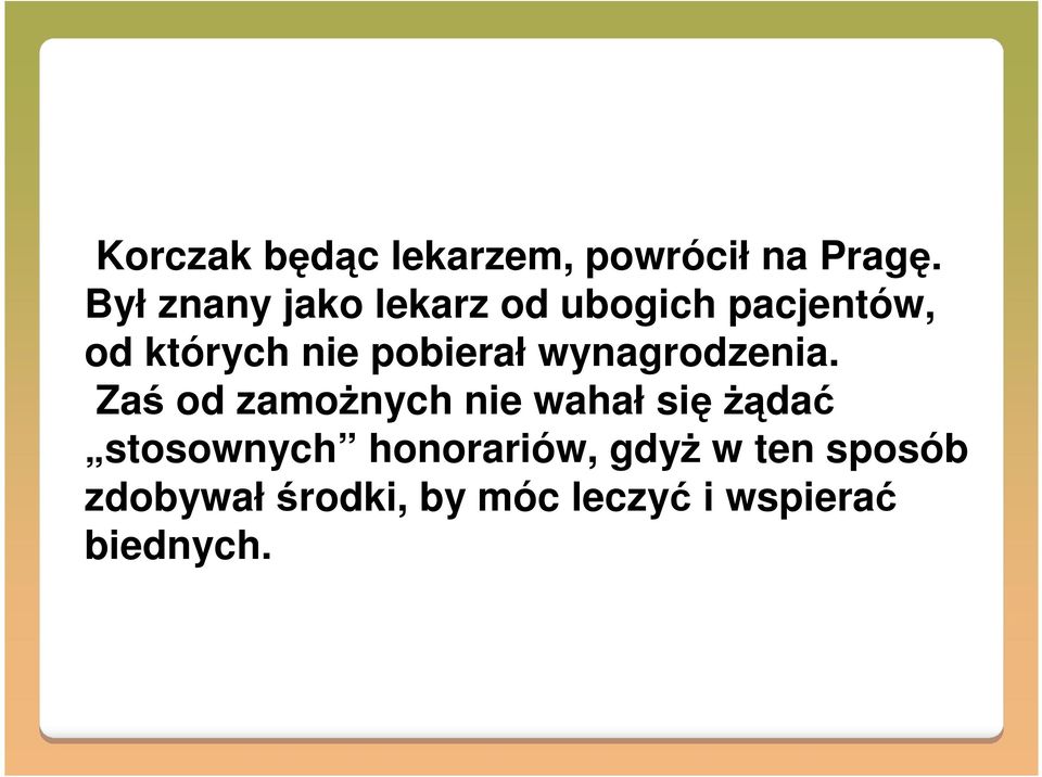 pobierał wynagrodzenia.