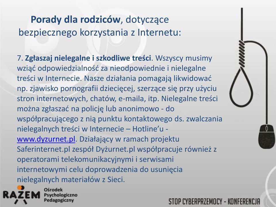 Nielegalne treści można zgłaszać na policję lub anonimowo - do współpracującego z nią punktu kontaktowego ds.