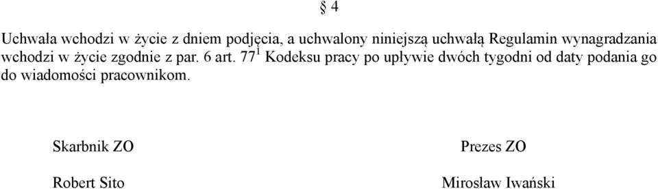 77 1 Kodeksu pracy po upływie dwóch tygodni od daty podania go do