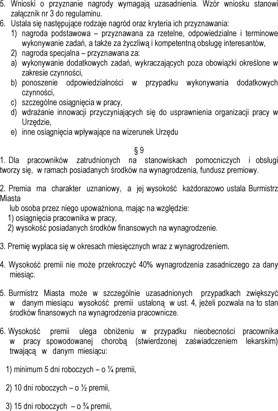 obsługę interesantów, 2) nagroda specjalna przyznawana za: a) wykonywanie dodatkowych zadań, wykraczających poza obowiązki określone w zakresie czynności, b) ponoszenie odpowiedzialności w przypadku