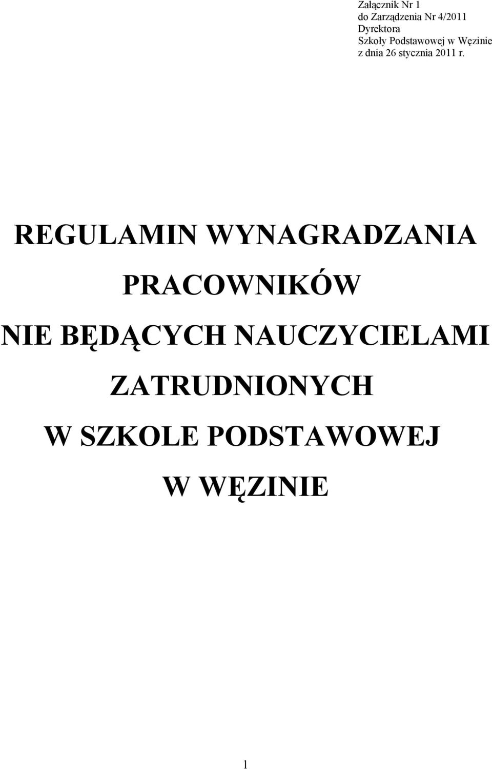 r. REGULAMIN WYNAGRADZANIA PRACOWNIKÓW NIE BĘDĄCYCH