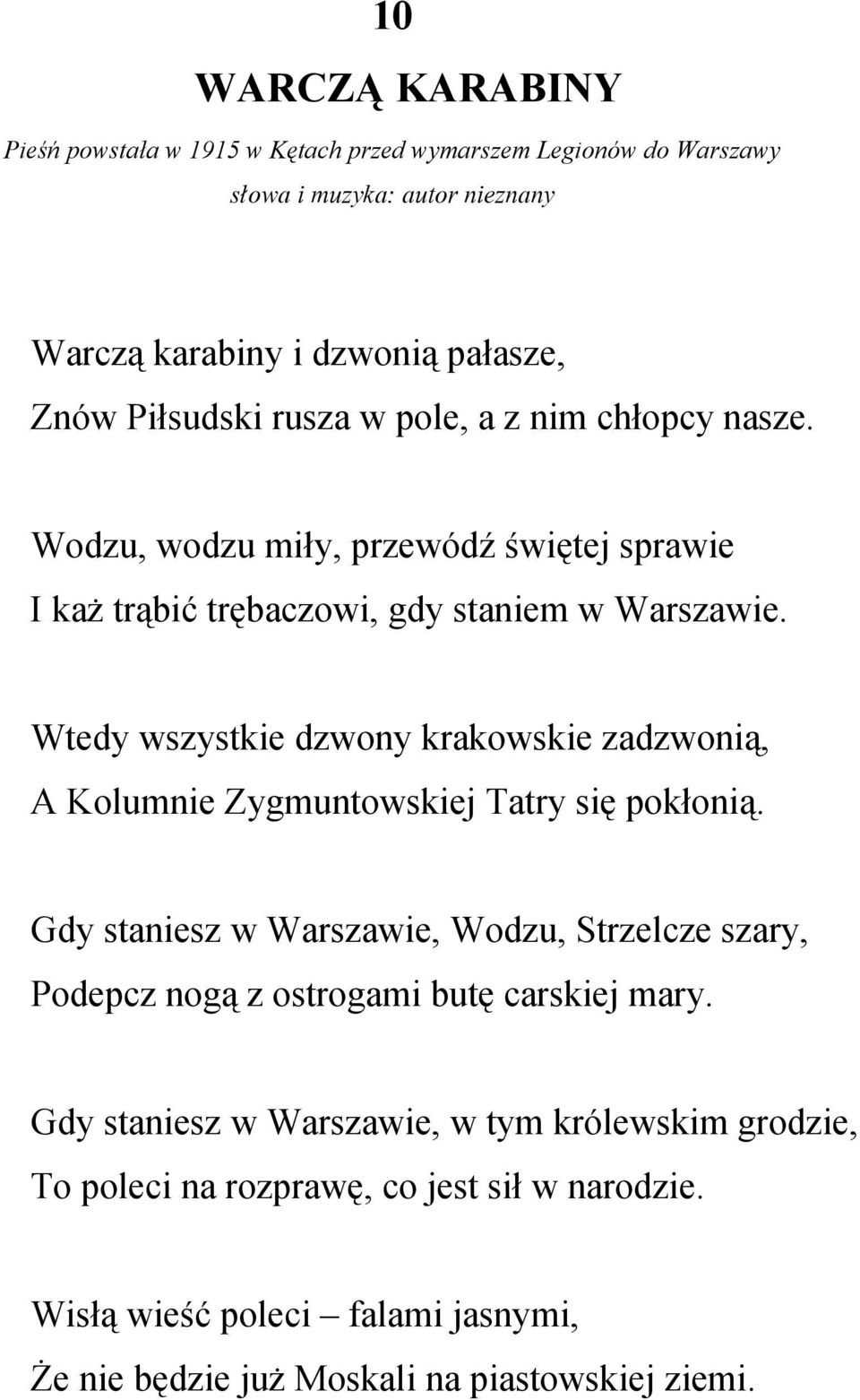 Wtedy wszystkie dzwony krakowskie zadzwonią, A Kolumnie Zygmuntowskiej Tatry się pokłonią.