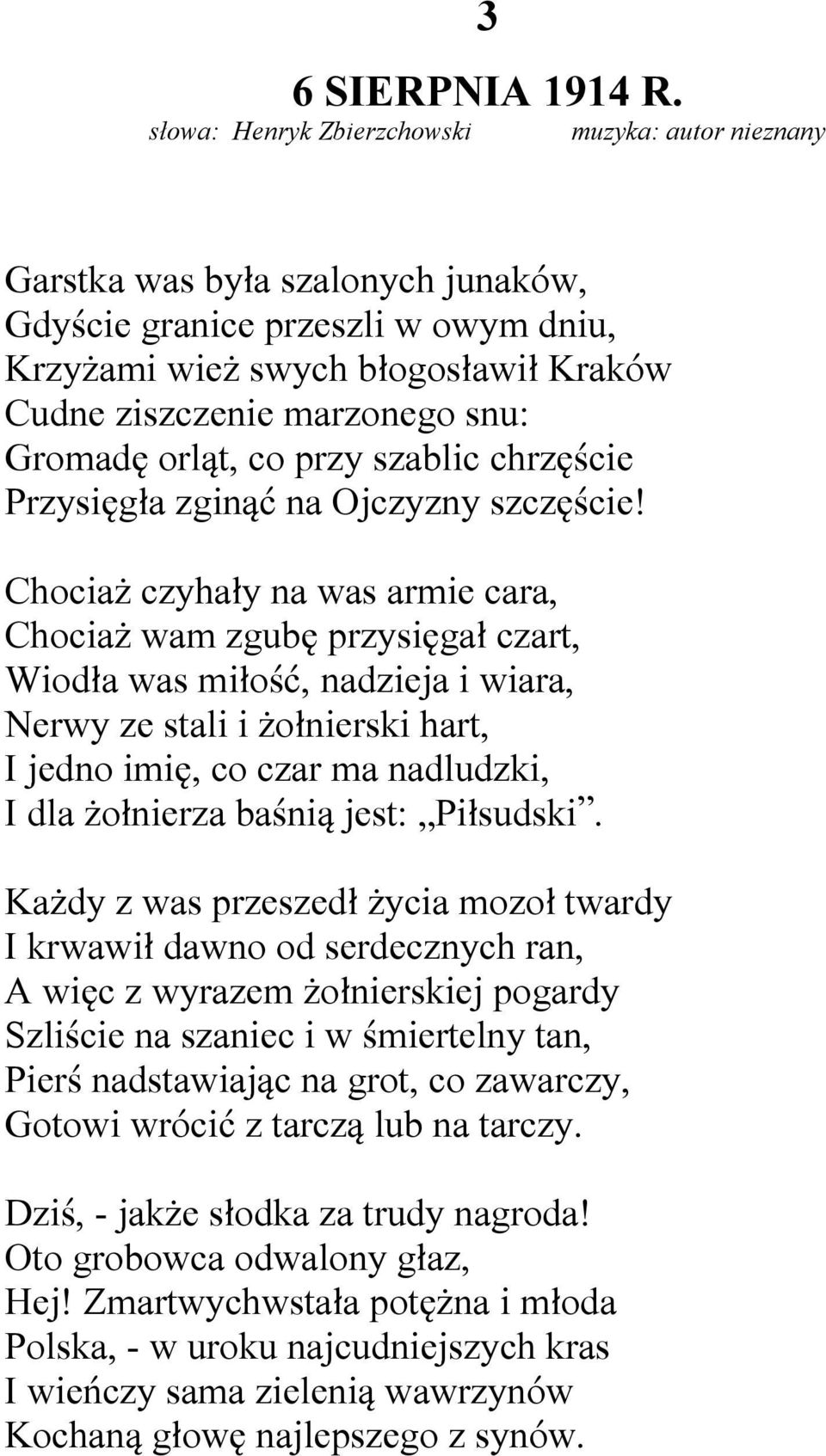 Gromadę orląt, co przy szablic chrzęście Przysięgła zginąć na Ojczyzny szczęście!