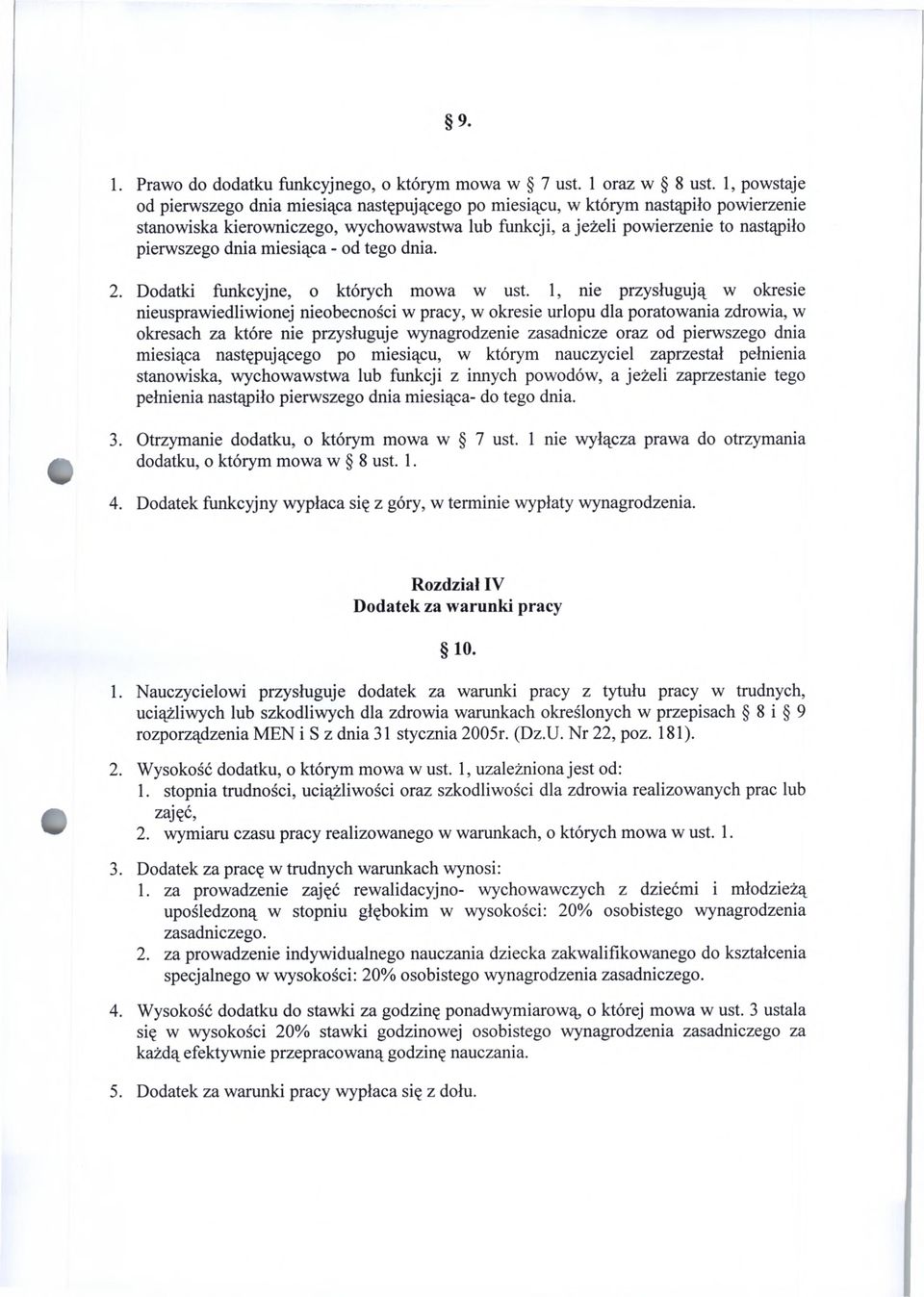 miesiąca - od tego dnia. 2. Dodatki funkcyjne, o których mowa w ust.
