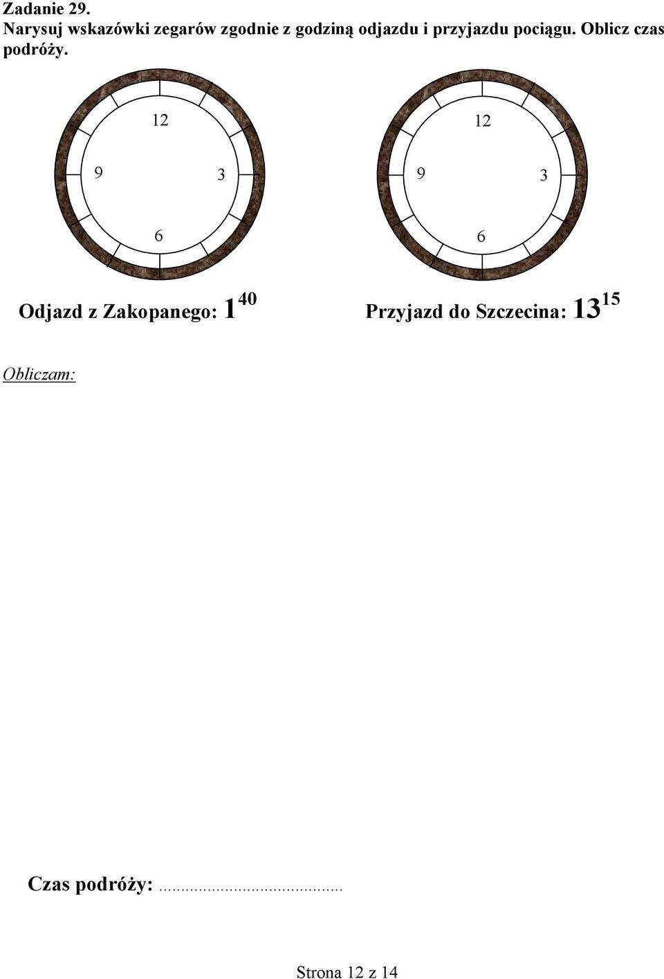 odjazdu i przyjazdu pociągu.