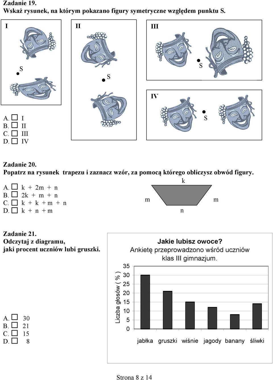 k + k + m + n. k + n + m n Zadanie. Odczytaj z diagramu, jaki procent uczniów lubi gruszki..... 5.