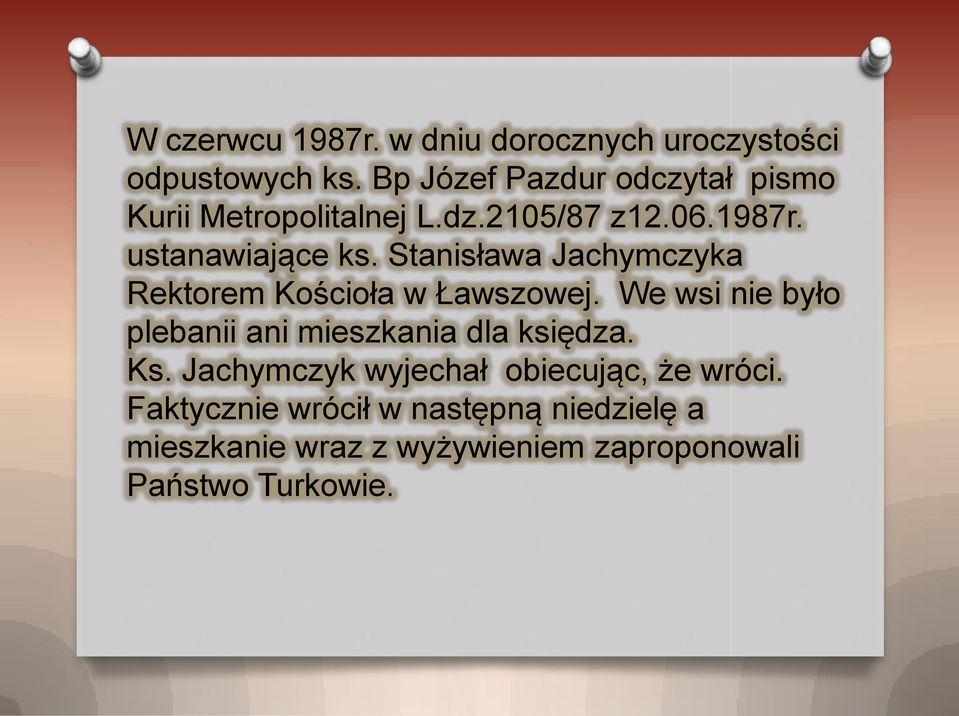 Stanisława Jachymczyka Rektorem Kościoła w Ławszowej.