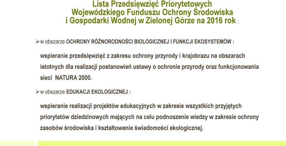 postanowień ustawy o ochronie przyrody oraz funkcjonowania sieci NATURA 2000.