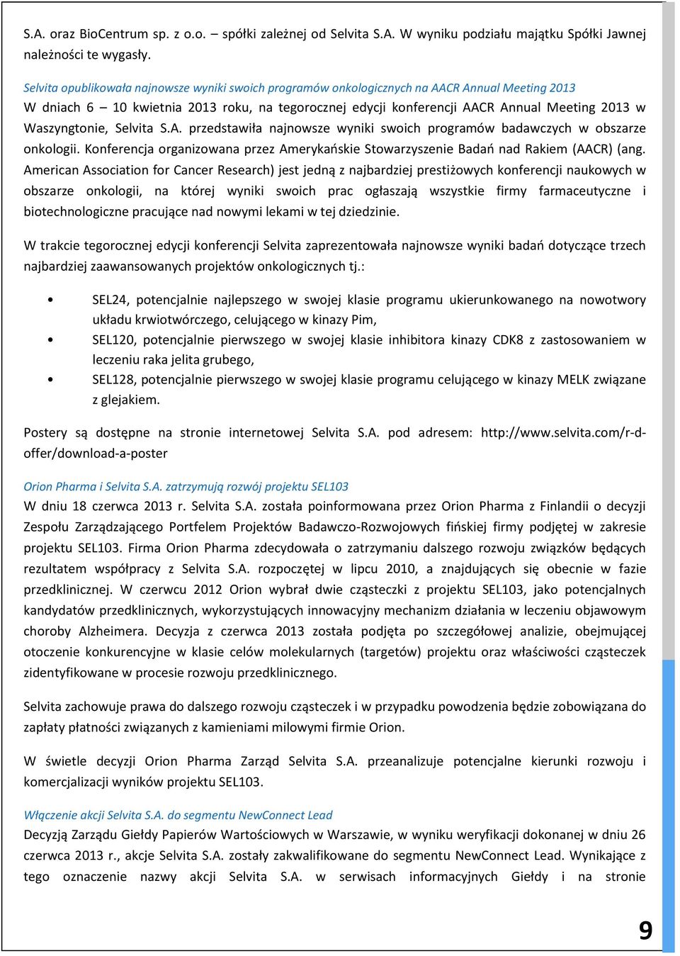 Waszyngtonie, Selvita S.A. przedstawiła najnowsze wyniki swoich programów badawczych w obszarze onkologii. Konferencja organizowana przez Amerykańskie Stowarzyszenie Badań nad Rakiem (AACR) (ang.
