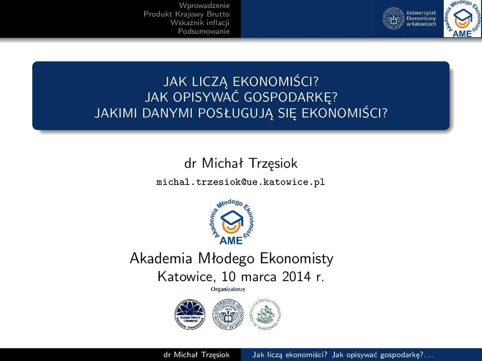 dr Michał Trzęsiok michaltrzesiok@uekatowicepl Akademia Młodego