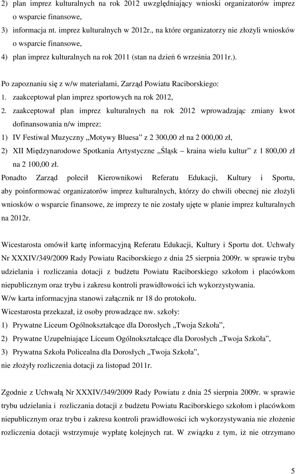 zaakceptował plan imprez sportowych na rok 2012, 2.