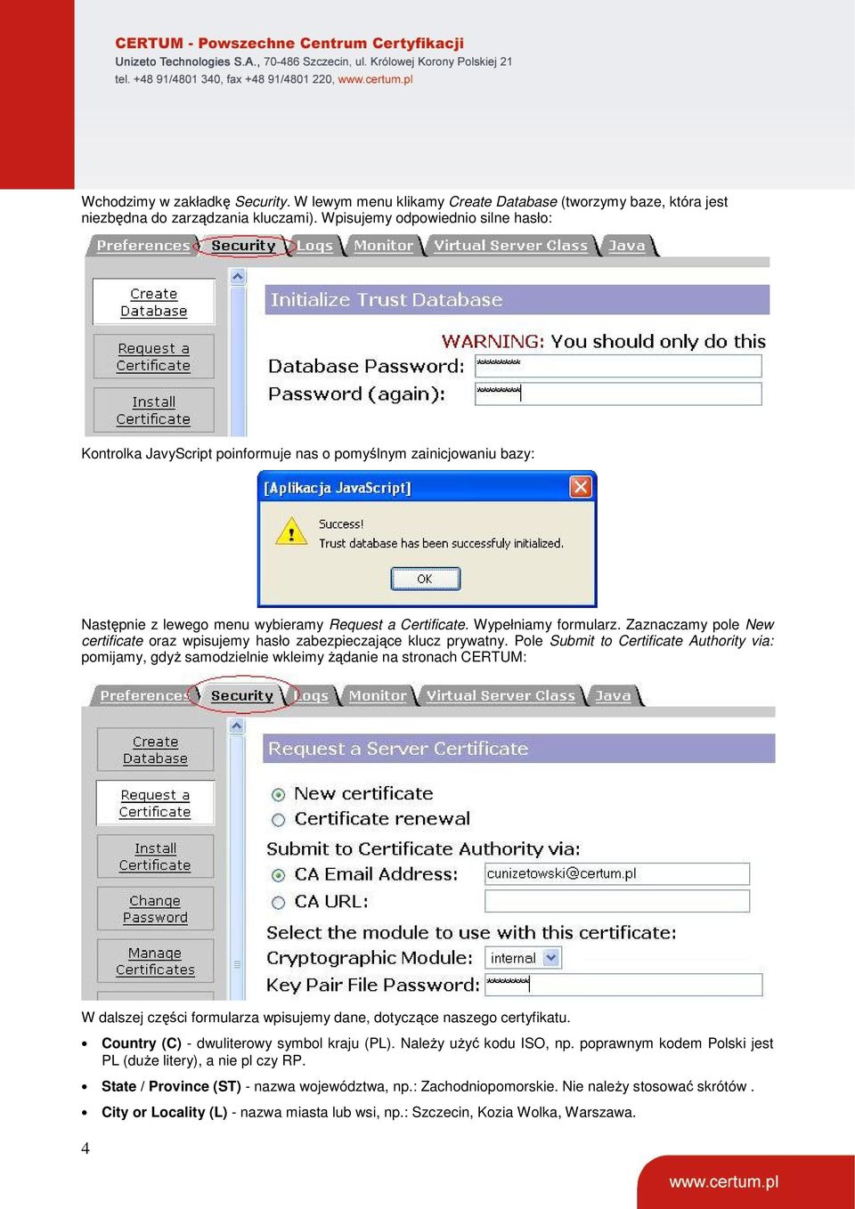 Zaznaczamy pole New certificate oraz wpisujemy hasło zabezpieczające klucz prywatny.