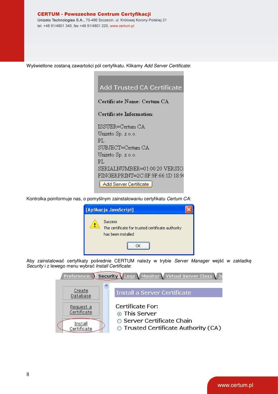 zainstalowaniu certyfikatu Certum CA: Aby zainstalować certyfikaty pośrednie