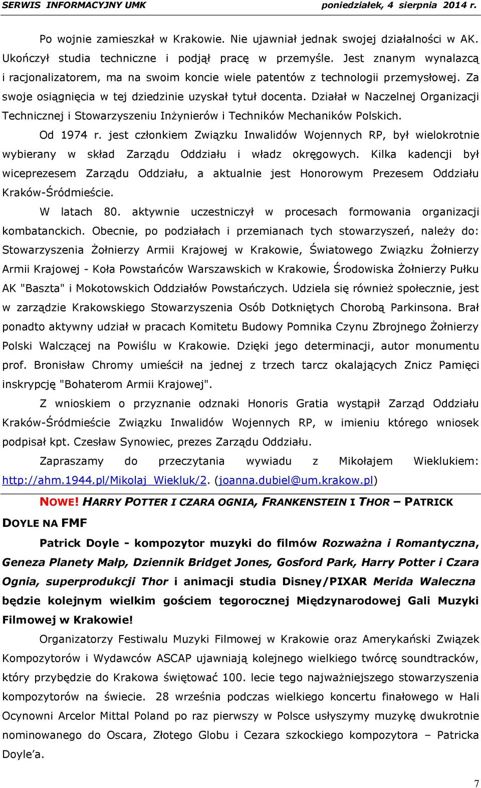 Działał w Naczelnej Organizacji Technicznej i Stowarzyszeniu Inżynierów i Techników Mechaników Polskich. Od 1974 r.