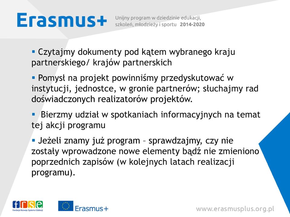 Bierzmy udział w spotkaniach informacyjnych na temat tej akcji programu Jeżeli znamy już program sprawdzajmy, czy