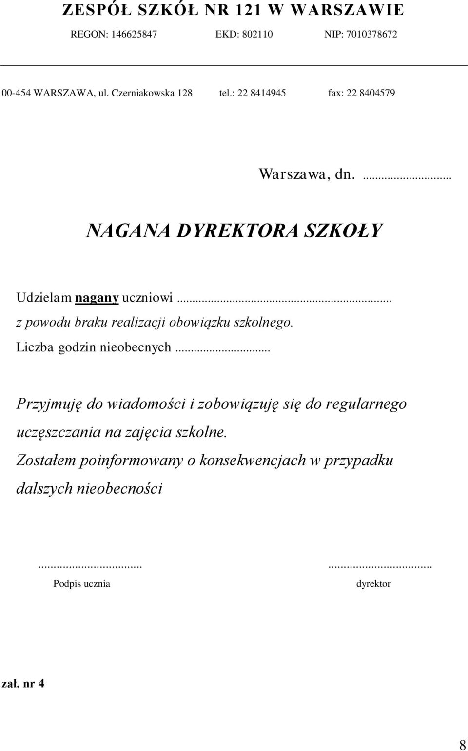 .. z powodu braku realizacji obowiązku szkolnego. Liczba godzin nieobecnych.