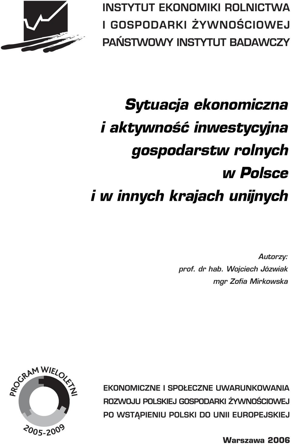 w innych krajach unijnych Autorzy: prof.