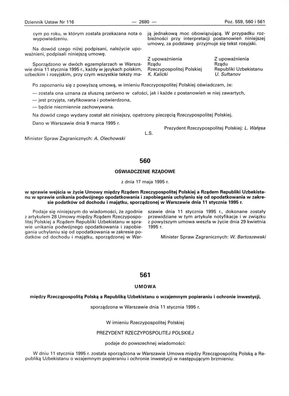 W przypadku rozbieżności przy interpretacji postanowień niniejszej umowy, za podstawę przyjmuje się tekst rosyjski. Z upoważnienia Rządu Rzeczypospolitej Polskiej K.
