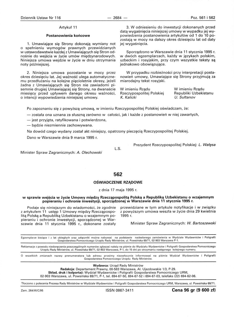 Niniejsza umowa wejdzie w życie w dniu otrzymania noty póżniejszej. 2. Niniejsza umowa pozostanie w mocy przez okres d z iesięc i u lat.