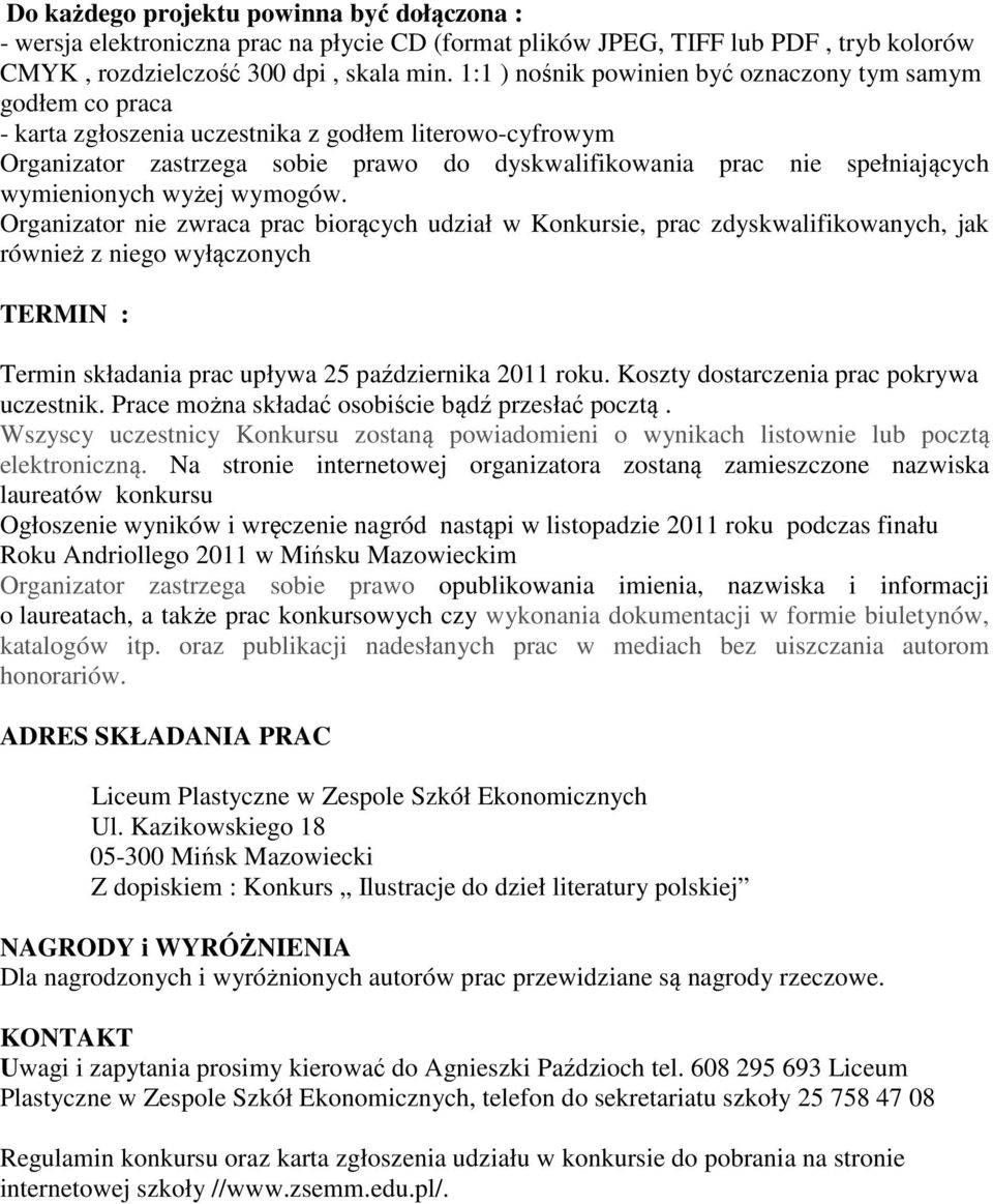 wymienionych wyżej wymogów.