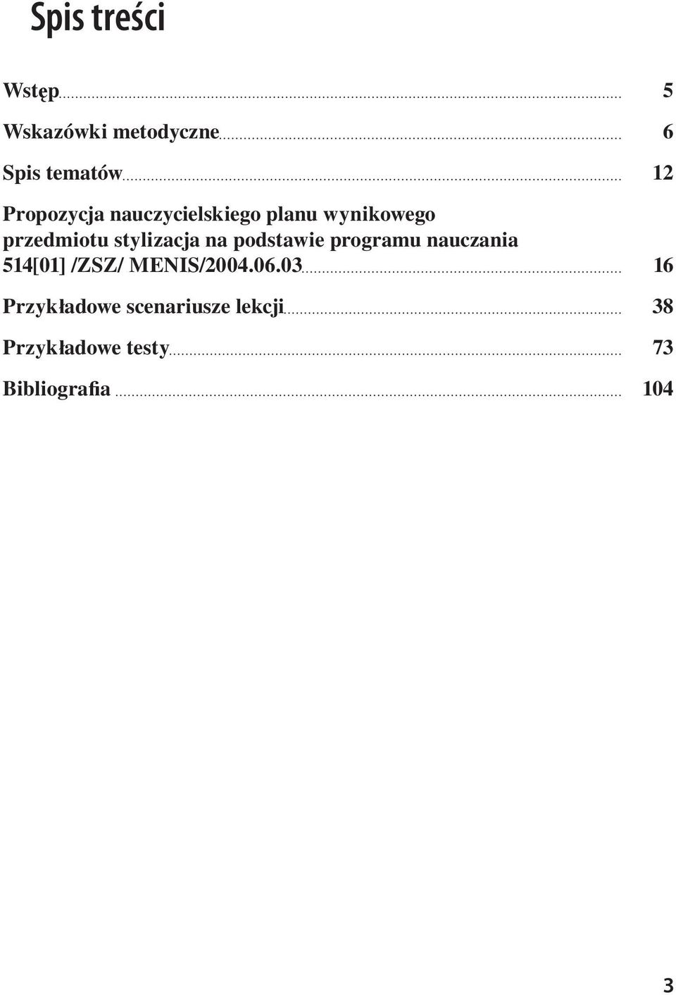 stylizacja na podstawie programu nauczania 514[01] /ZSZ/