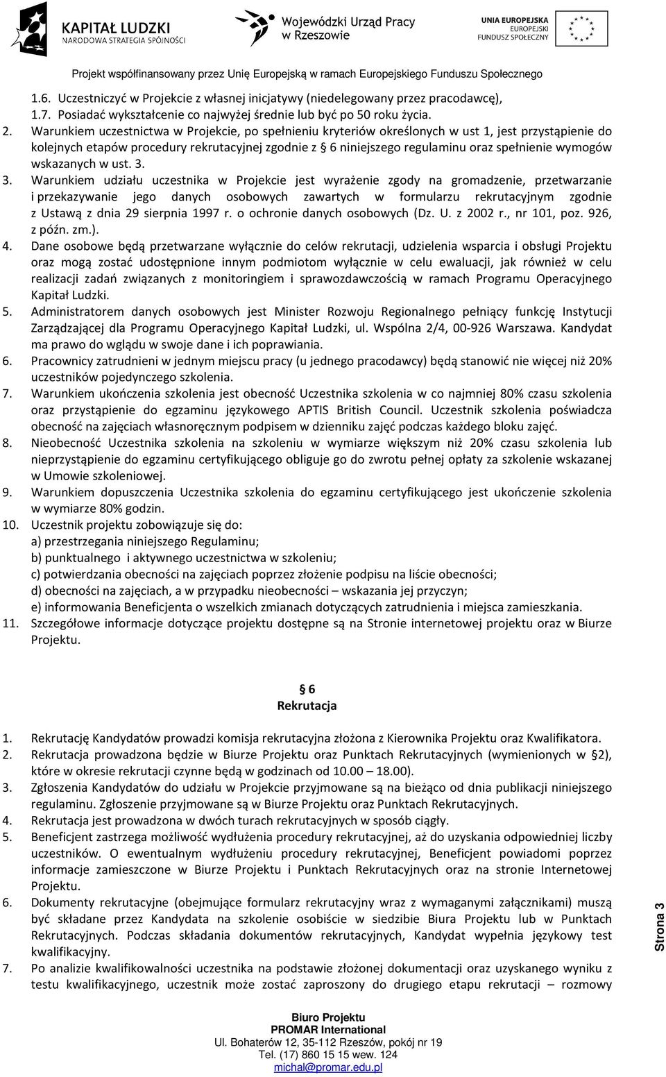 wymogów wskazanych w ust. 3.
