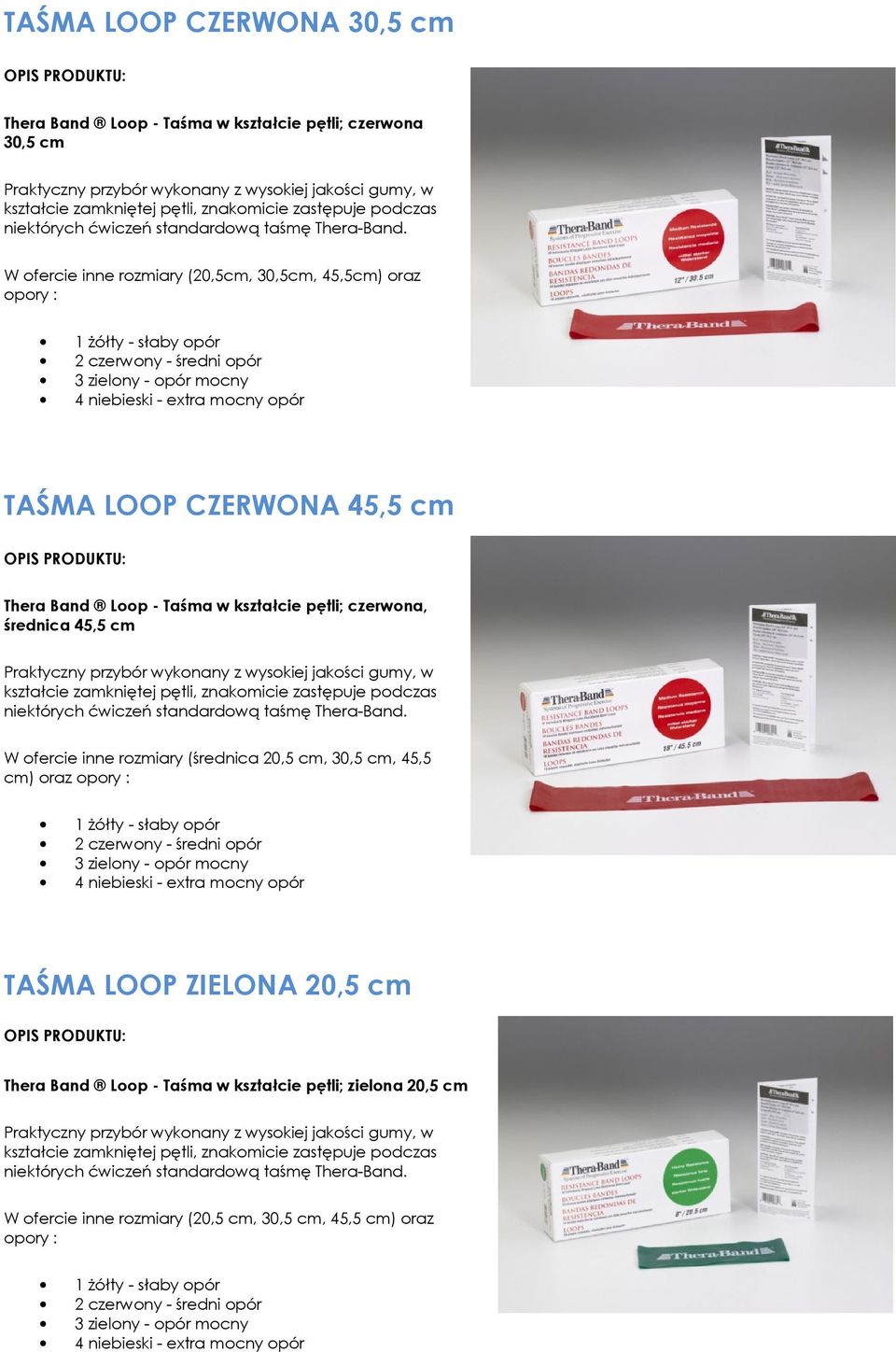 czerwona, średnica 45,5 cm W ofercie inne rozmiary (średnica 20,5 cm, 30,5 cm, 45,5 cm) oraz opory : TAŚMA LOOP